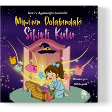 Mahlas Yayınları Nezire Aydınoğlu Sevindik - Mimi’ Nin Dolabındaki Sihirli Kutu