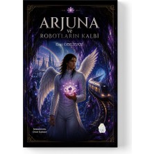 Mahlas Yayınları Ezgi Özkuzucu - Arjuna ve Robotların Kalbi