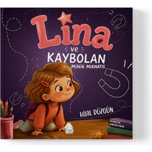 Mahlas Yayınları Hilal Düzgün - Lina ve Kaybolan Minik Mıknatıs
