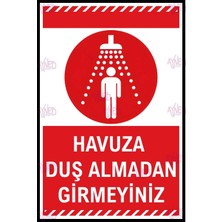 AYNED Print Havuza Duş Almadan Girmeyiniz Uyarı Levhası – Havuz Kuralları Tabelası