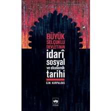 Mabelme Store Büyük Selçuklu Devletinin Idari,sosyal ve Ekonomik Tarihi