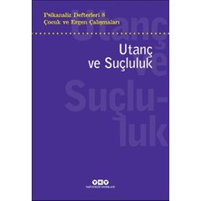 Mabelme Store Psikanaliz Defterleri 8 – Çocuk ve Ergen Çalışmaları Utanç ve Suçluluk