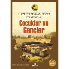 Mabelme Store Hazreti Peygamberimizin Etrafındaki Çocuklar ve Gençler