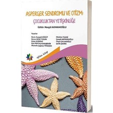 Mabelme Store Asperger Sendromu ve Otizm: Çocukluktan Yetişkinliğe