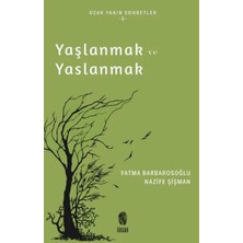TeknoKapsül Yaşlanmak Yaslanmak