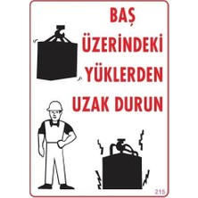 TeknoKapsül Yükleme Alanı Uyarı Levhası 25X35 No: 215
