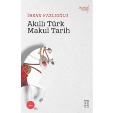 TeknoKapsül Akıllı Türk Makul Tarih