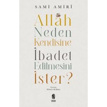 TeknoKapsül Allah Neden Kendisine Ibadet Edilmesini Ister?