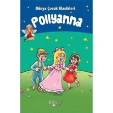 TeknoKapsül Pollyanna - Dünya Çuk Klasikleri