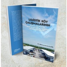 Mabelme Store Lojistik Köy Çalışmalarının Sosyo-Ekonomik Katma Değer Açısından Değerlendirilmesi