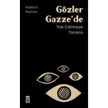 Mabelme Store Gözler Gazze’de Yok Edilmeye Tanıklık