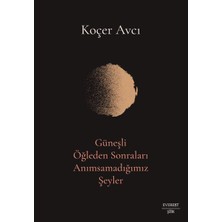 Mabelme Store Güneşli Öğleden Sonraları Anımsamadığımız Şeyler