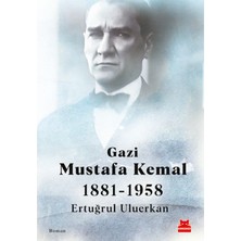Mabelme Store Gazi Mustafa Kemal 1881-1958