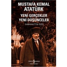 Mabelme Store Mustafa Kemal Atatürk Yeni Gerçekler Yeni Düşünceler