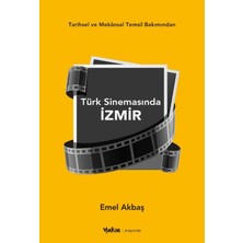 Yakın Kitabevi Tarihsel ve Mekansal Temsil Bakımından Türk Sinemasında Izmir