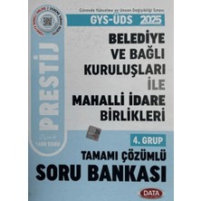 Data Yayınları 2025 Belediye ve Bağlı Kuruluşları Ile Mahalli Idare Birlikleri Gys-Üds 4. Grup Prestij Tamamı Çözümlü Soru Bankası