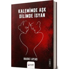 Kalben Yayınevi Kalemimde Aşk Dilimde Isyan