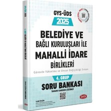 Data Yayınları 2025 Belediye ve Bağlı Kuruluşları Ile Mahalli Idare Birlikleri 4. Grup Gys-Üds Soru Bankası (Tamamı Karekod)