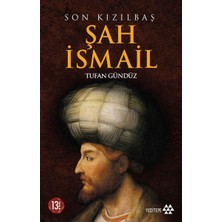 Mabelme Store Son Kızılbaş Şah Ismail