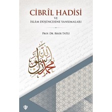 Mabelme Store Cibril Hadisi ve Islam Düşüncesine Yansımaları