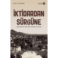 Mabelme Store Iktidardan Sürgüne - Antakya’da Bir Ayan Ailesi