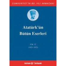 Mabelme Store Atatürk'ün Bütün Eserleri Cilt 12 (1921 - 1922)