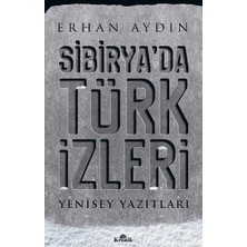 Mabelme Store Sibirya'da Türk Izleri - Yenisey Yazıtları