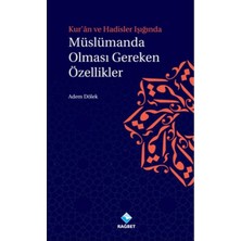 Mabelme Store Kur'an ve Hadisler Işığında Müslümanda Olması Gereken Özellikler