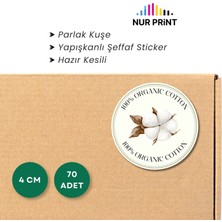 Nur Print Yapışkanlı Sticker, Organik Etiket Yuvarlak, Parlak Kuşe '%100 Organıc Cotton' Yazılı