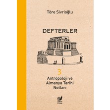 Sakin Kitap Defterler 3: Antropoloji ve Almanya Tarihi Notları