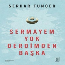 Sermayem  Derdimden Başka