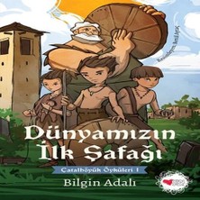 Dünyamızın Ilk Şafağı - Çatalhöyük Öyküleri 1