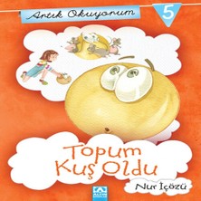 Altın Kitaplar Artık Okuyorum 5 - Topum Kuş Oldu