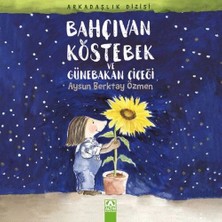 Altın Kitaplar Bahçıvan Köstebek ve Günebakan Çiçeği
