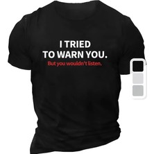 20/1 Penye Compack I Trıed To Warn You. Baskılı Oversize Bisiklet Yaka T-Shirt - Siyah