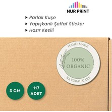 Nur Print Yapışkanlı Sticker, Organik Etiket Yuvarlak, Parlak Kuşe 'hand Made %100 Organıc Natural Care' Yazılı,