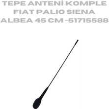 Yan Sanayi Tepe Anteni Komple Fıat Palıo Sıena Albea 45 cm -51715588
