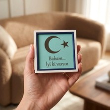Miawiki Babam Iyi Ki Varsın Yazılı Modern Hediye, Ev ve Ofis Için Ay Yıldız Tasarımlı 10X10 cm Minyatür Obje