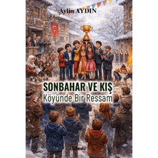 Baraka Kitap Sonbahar ve Kış Köyünde Bir Ressam (10+Yaş)
