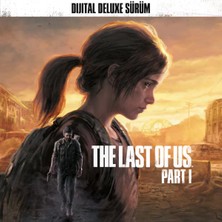 Sony Interactive Entertainment Ps4/ps5 The Last Of Us™ Part I Dijital Deluxe Sürüm - Garantili Dijital Oyun - CD Değildir
