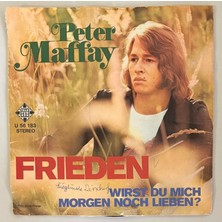 Telefunken Peter Maffay Frieden - Wirst Du Mich Morgen Noch Lieben 45 Lik Plak