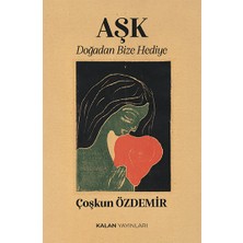 Kalan Yayınları Aşk Doğadan Bize Hediye