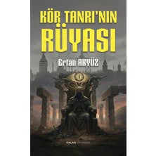 Kalan Yayınları Kör Tanrı'nın Rüyası