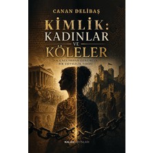 Kalan Yayınları Kimlik: Kadınlar ve Köleler