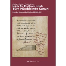 Kalan Yayınları Risâle-I Kanun-I Ferahnümûn Nâdir Bir Risâlenin Izinde Türk Mûsıkîsinde Kanun