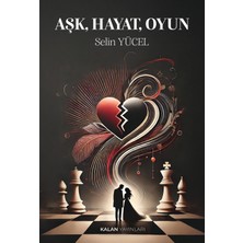 Kalan Yayınları Aşk, Hayat, Oyun