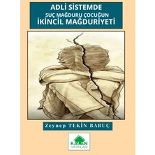 Kalan Yayınları Adli Sistemde Suç Mağduru Çocuğun Ikincil  Mağduriyeti