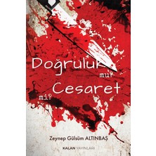 Kalan Yayınları Doğruluk Mu? Cesaret Mi?