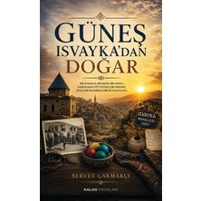 Kalan Yayınları Güneş Isvayka'dan Doğar