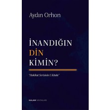 Kalan Yayınları Inandığın Din Kimin?